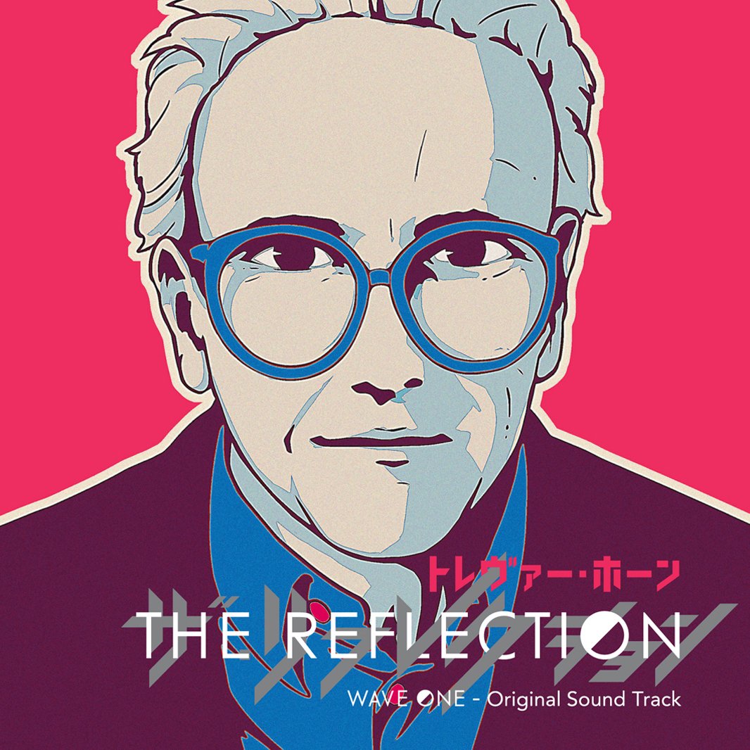[170816]THE REFLECTION WAVE ONE Original Sound Track／Trevor Horn feat. 9nine[320K]-ACG-二次元游戏动漫视频分享平台