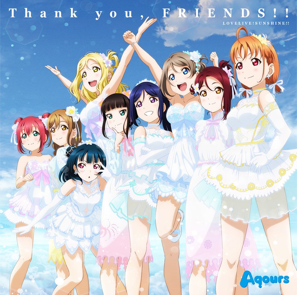 [180801]『ラブライブ! サンシャイン!! Aqours 4th LoveLive! ~Sailing to the Sunshine~』テーマソング「Thank you, FRIENDS!!」[320K+BK]-ACG-二次元游戏动漫视频分享平台