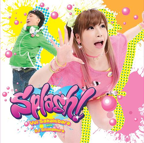 [130828] 榊原ゆい with DJ Shimamura コラボベストアルバム「Splash!」(320K)-ACG-二次元游戏动漫视频分享平台