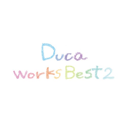 [140528] Duca(mao) Duca Works Best 2 (320K)-ACG-二次元游戏动漫视频分享平台