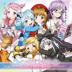 [131218] TVアニメ「ファンタジスタドール(Fantasista Doll)」オリジナルサウンドトラック(OST) (320K+BK)-ACG-二次元游戏动漫视频分享平台