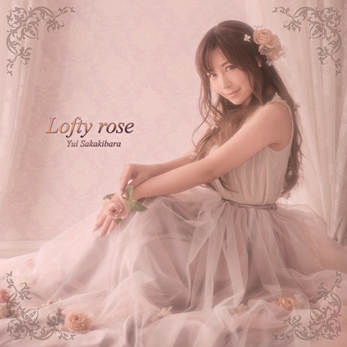 [150826] 榊原ゆい 10thアルバム「Lofty rose」(320K)-ACG-二次元游戏动漫视频分享平台