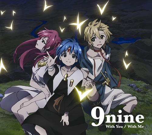 [140312] TVアニメ「マギ(Magi) The kingdom of magic」ED2テーマ 「With You／With Me」／9nine (320K)-ACG-二次元游戏动漫视频分享平台