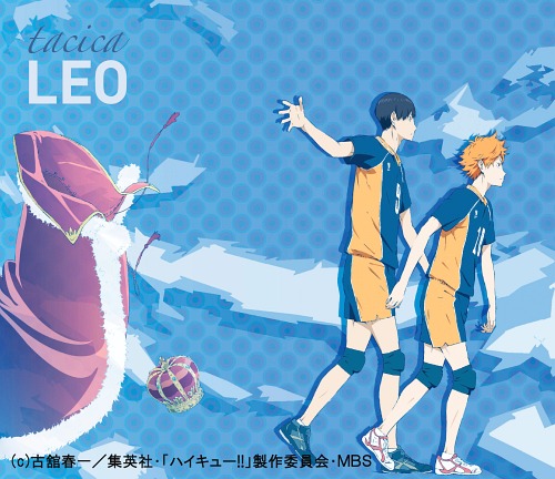 [140910] TVアニメ「ハイキュー!!(Haikyu!!)」ED2テーマ「LEO」／tacica [初回限定盤] (320K+BK)-ACG-二次元游戏动漫视频分享平台