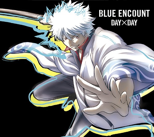 [150520] TVアニメ「銀魂゜(Gintama)」OPテーマ「DAY×DAY」／BLUE ENCOUNT [期間限定アニメ盤] (320K+BK)-ACG-二次元游戏动漫视频分享平台