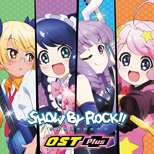 [150722] TVアニメ「SHOW BY ROCK!!」OST Plus (320K+BK)-ACG-二次元游戏动漫视频分享平台