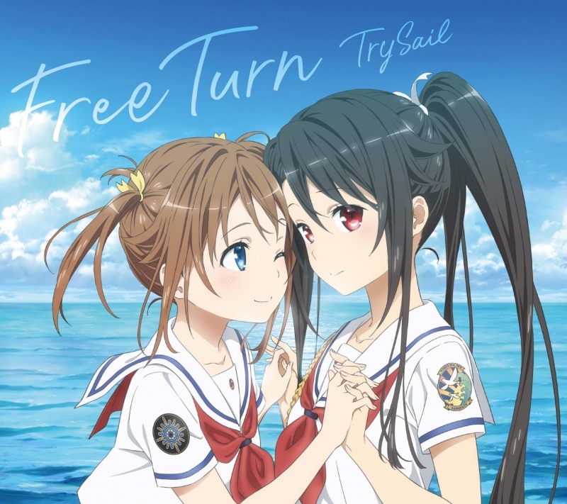 [200122]劇場版『ハイスクール・フリート』主題歌「Free Turn」(DVD付期間生産限定アニメ盤)／TrySail(麻倉もも、雨宮天、夏川椎菜)[320K]-ACG-二次元游戏动漫视频分享平台