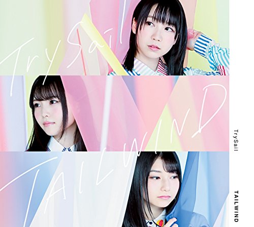 [170823]TrySail 2ndアルバム「TAILWIND」[Bluray Disc付初回生産限定盤]／TrySail(麻倉もも、雨宮 天、夏川椎菜)[320K+BK]-ACG-二次元游戏动漫视频分享平台